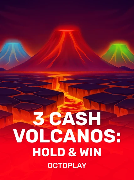 3 Cash Volcanos: Hold & Win game tile